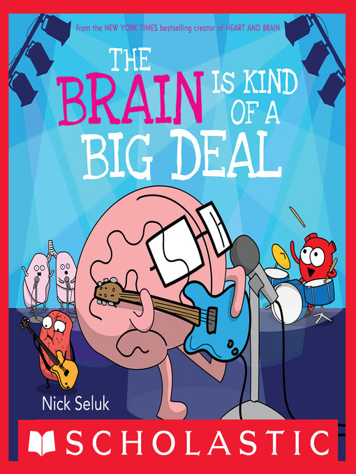 Title details for The Brain Is Kind of a Big Deal by Nick Seluk - Available